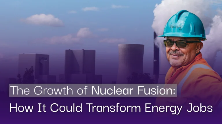 The Growth of Nuclear Fusion How It Could Transform Energy Jobs