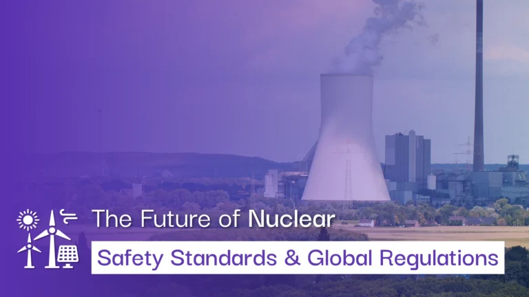 The Future of Nuclear Safety Standards and Global Regulations
