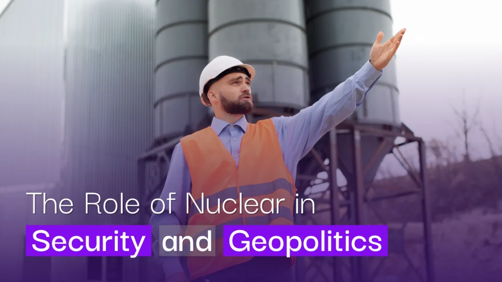 The Role of Nuclear in Energy Security and Geopolitics