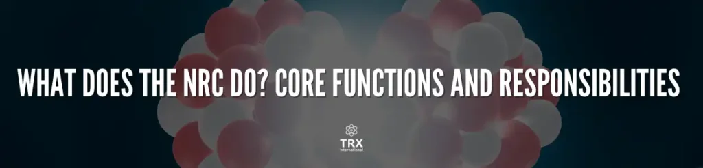 What Does the NRC Do?